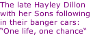The late Hayley Dillon  with her Sons following  in their banger cars: “One life, one chance“